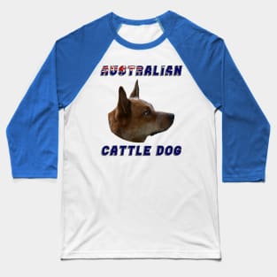 Australian Cattle Dog Baseball T-Shirt